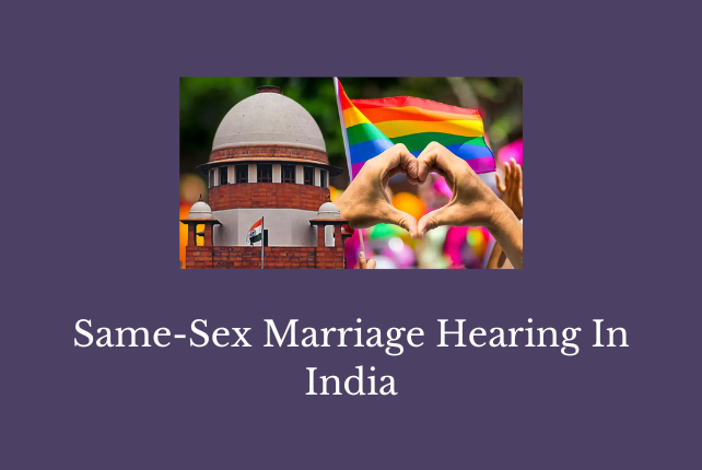 Same-Sex Marriage Hearing In India