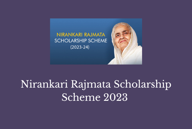 Nirankari Rajmata Scholarship Scheme 2023