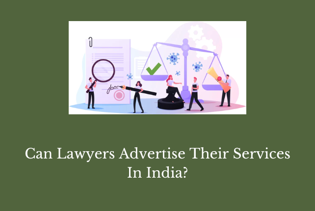 Can Lawyers Advertise Their Services In India?