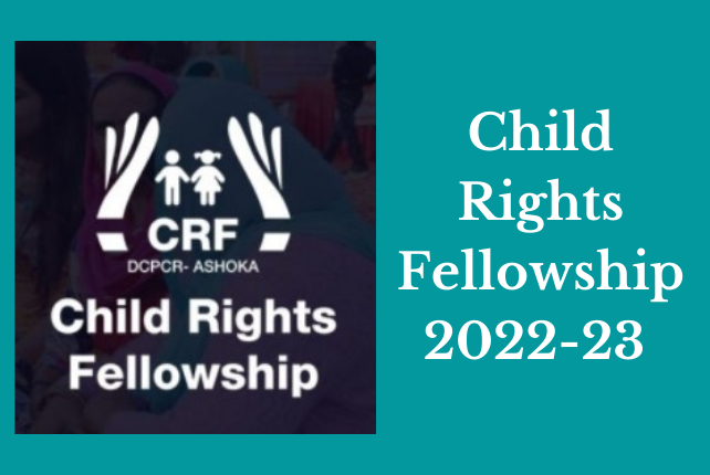 Child Rights Fellowship 2022-23 by DCPCR and Ashoka University [1-Year Programme]