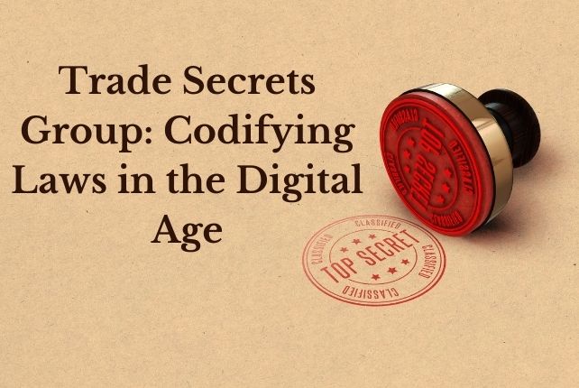Trade Secrets: Codifying Laws in the Digital Age