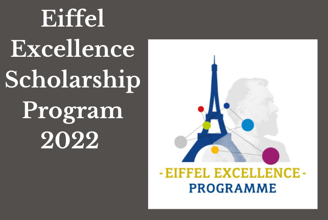 Eiffel Excellence Scholarship Program 2022 at French Ministry of Foreign Affairs, France