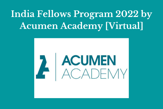 India Fellows Program 2022 by Acumen Academy [Virtual]