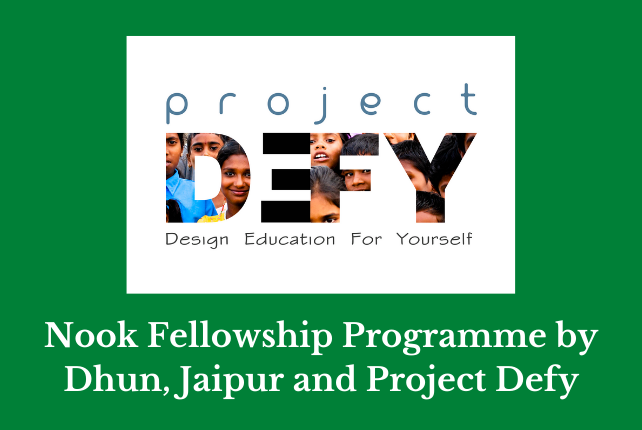 Nook Fellowship Programme by Dhun, Jaipur and Project Defy