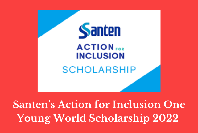 Santen’s Action for Inclusion One Young World Scholarship 2022 [Fully Funded]