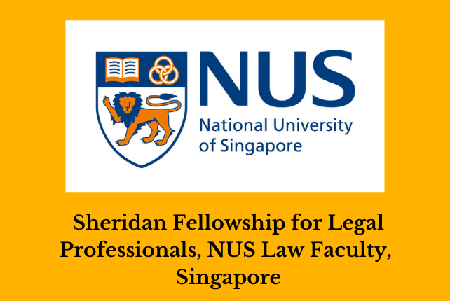 Sheridan Fellowship for Legal Professionals, NUS Law Faculty, Singapore