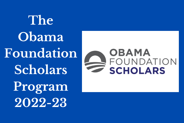 The Obama Foundation Scholars Program 2022-23