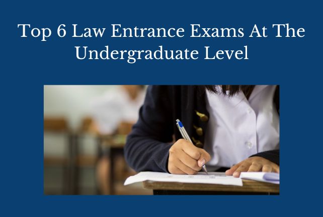 Top 6 Law Entrance Exams At The Undergraduate Level