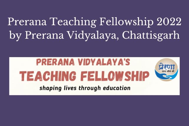 Prerana Teaching Fellowship 2022 by Prerana Vidyalaya, Chattisgarh
