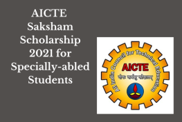AICTE Saksham Scholarship 2021 for Specially-abled Students