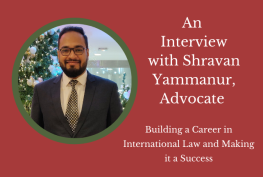Building a Career in International Law and Making it a Success - An Interview with Shravan Yammanur, Advocate