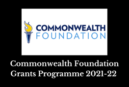 Commonwealth Foundation Grants Programme 2021-22 [Minimum Grants Upto Rs.15 L]