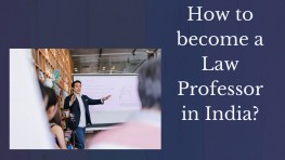 How to become a Law Professor in India?