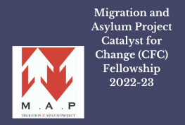 Migration and Asylum Project’s Catalyst for Change (CFC) Fellowship 2022-23