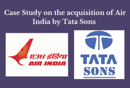 Case Study on the acquisition of Air India by Tata Sons