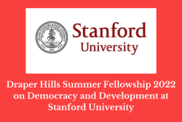 Draper Hills Summer Fellowship 2022 on Democracy and Development at Stanford University