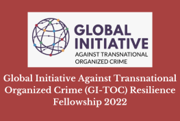 Global Initiative Against Transnational Organized Crime (GI-TOC) Resilience Fellowship 2022 on Environmental Crime