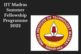IIT Madras Summer Fellowship Programme 2022
