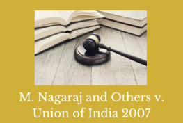 M. Nagaraj and Others v. Union of India 2007