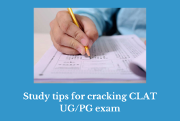Study tips for cracking CLAT UG/PG exam