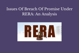 Issues Of Breach Of Promise Under RERA: An Analysis