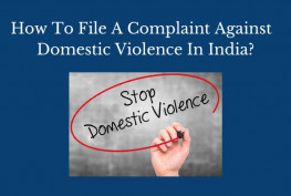 How To File A Complaint Against  Domestic Violence In India?