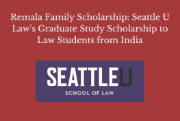 Remala Family Scholarship: Seattle U Law’s Graduate Study Scholarship to Law Students from India
