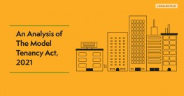 An Analysis of The Model Tenancy Act, 2021