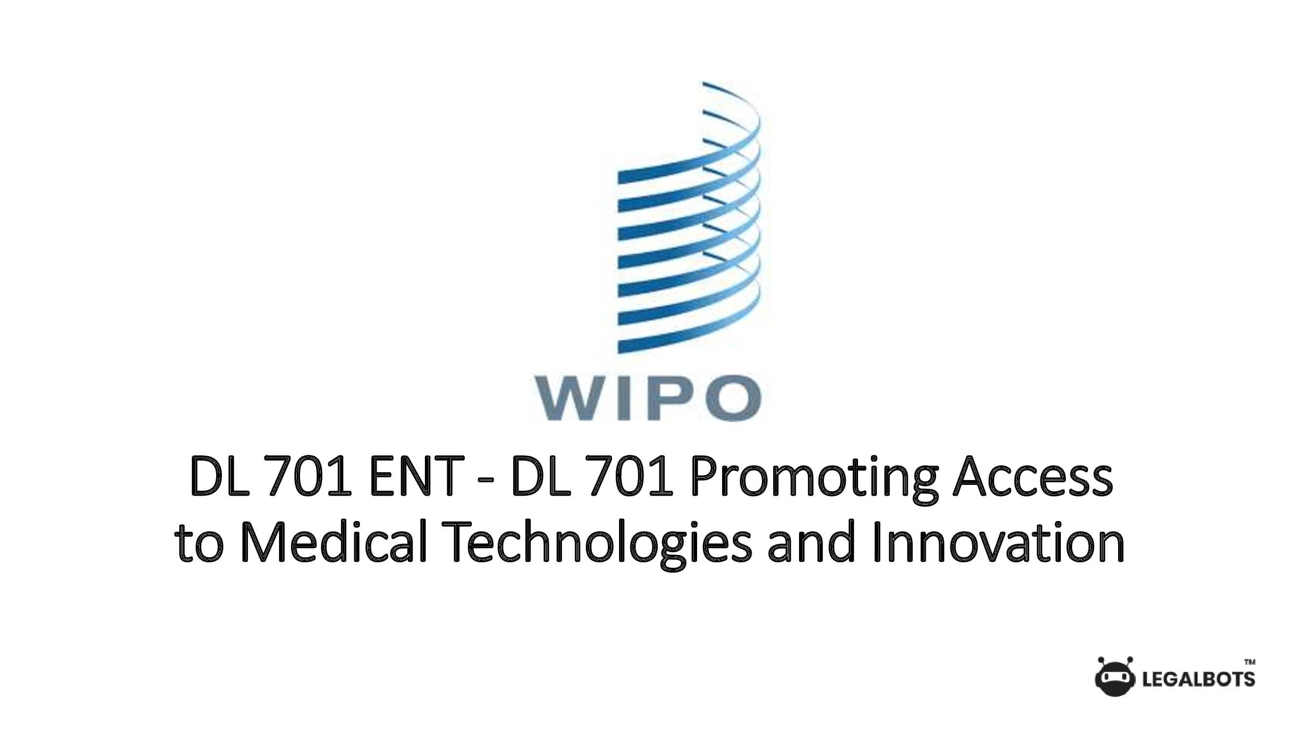 DL 701 ENT - DL 701 Promoting Access to Medical Technologies and Innovation