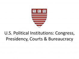 U.S. Political Institutions: Congress, Presidency, Courts, and Bureaucracy