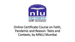Online Certificate Course on Faith, Pandemic and Reason: Texts and Contexts, by MNLU Mumbai