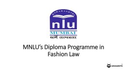 MNLU’s Diploma Programme in Fashion Law [Mumbai, 6 Months, Online/Offline]: Register by Nov 10