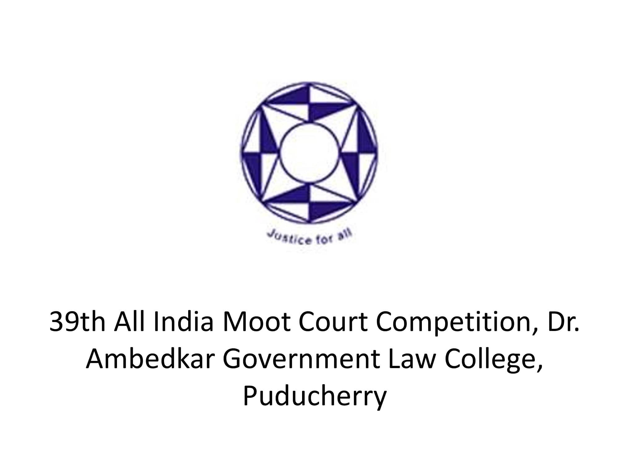 39th All India Moot Court Competition, Dr. Ambedkar Government Law College, Puducherry