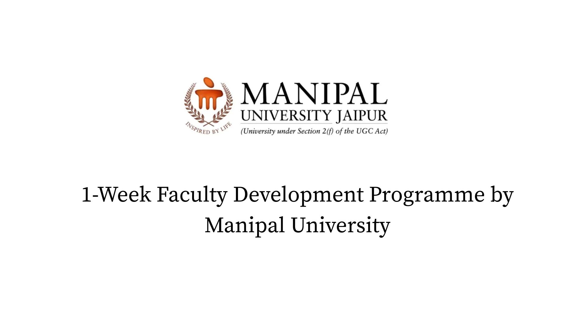 1-Week Faculty Development Programme by Manipal University