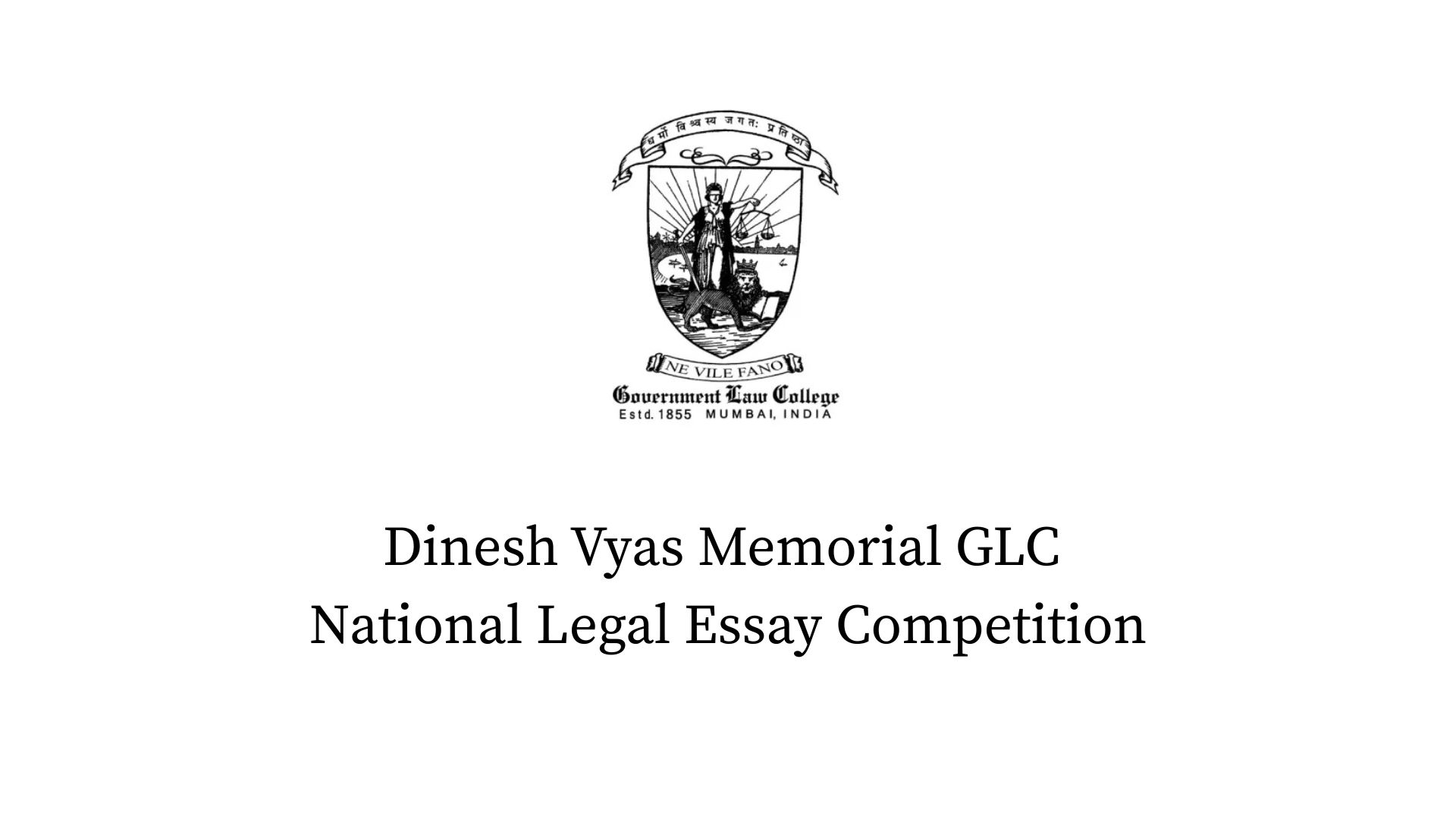 Dinesh Vyas Memorial GLC National Legal Essay Competition