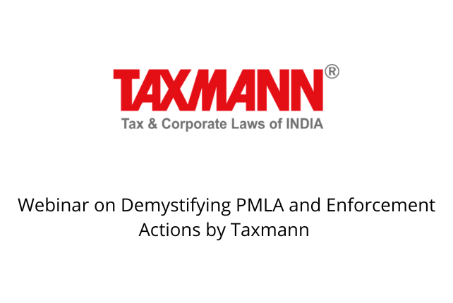 Webinar on Demystifying PMLA and Enforcement Actions by Taxmann