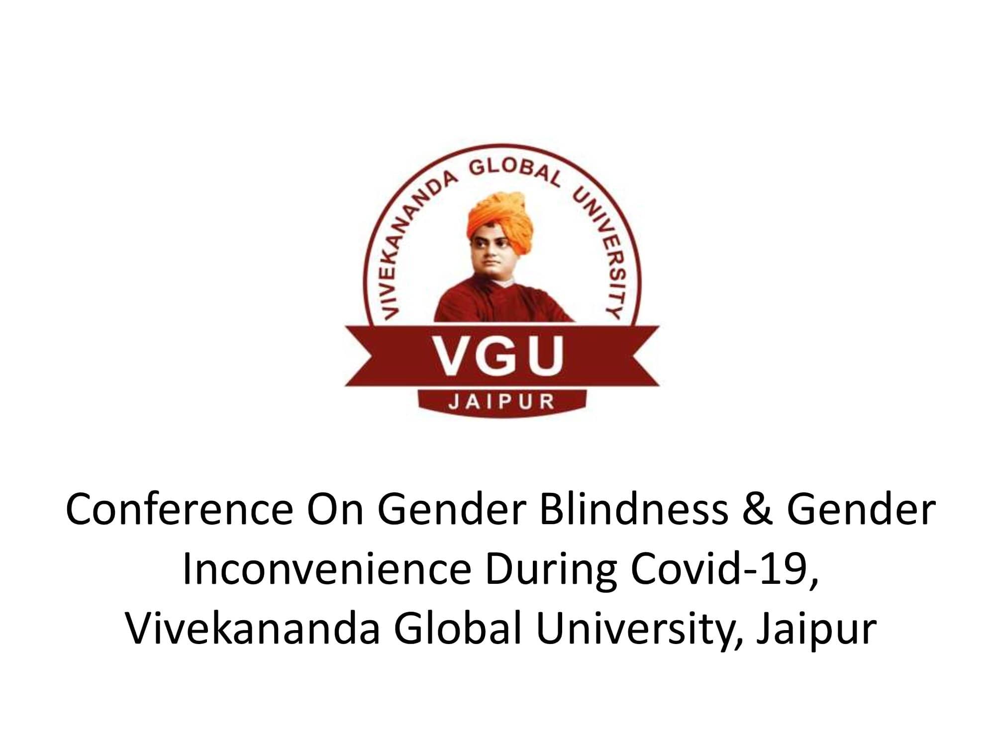 Conference On Gender Blindness & Gender Inconvenience During Covid-19, Vivekananda Global University, Jaipur