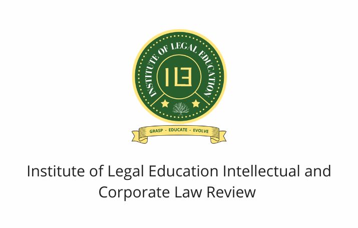 Institute of Legal Education Intellectual and Corporate Law Review (Call for Papers Vol 1 Issue 1)