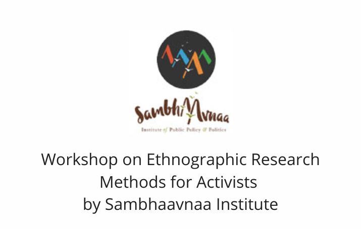 Workshop on Ethnographic Research Methods for Activists by Sambhaavnaa Institute