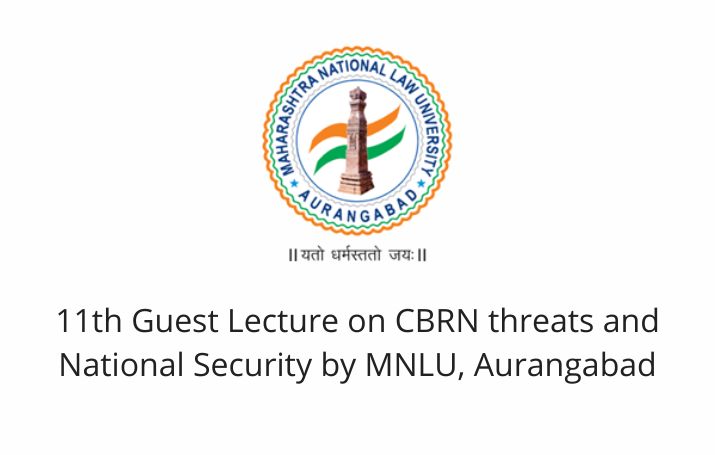 11th Guest Lecture on CBRN threats and National Security by MNLU, Aurangabad