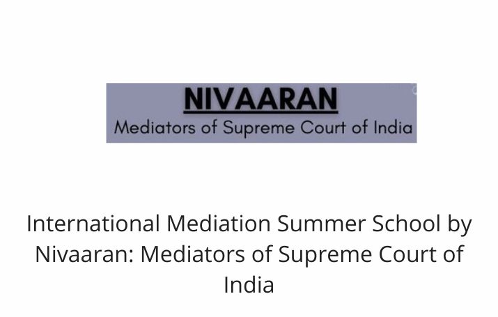 International Mediation Summer School by Nivaaran: Mediators of Supreme Court of India
