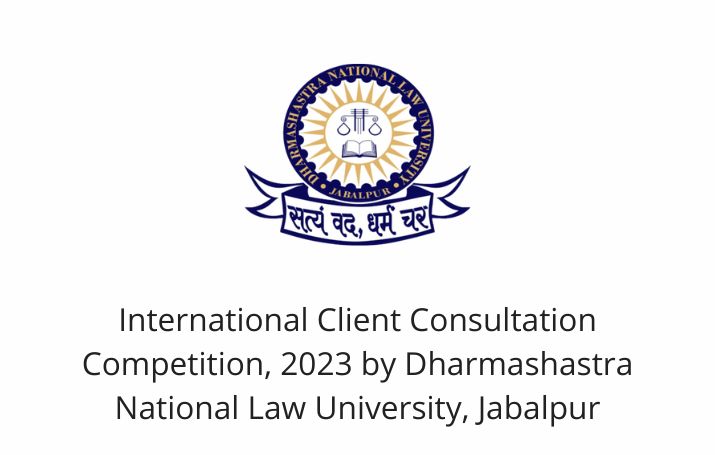 International Client Consultation Competition, 2023 by Dharmashastra National Law University, Jabalpur