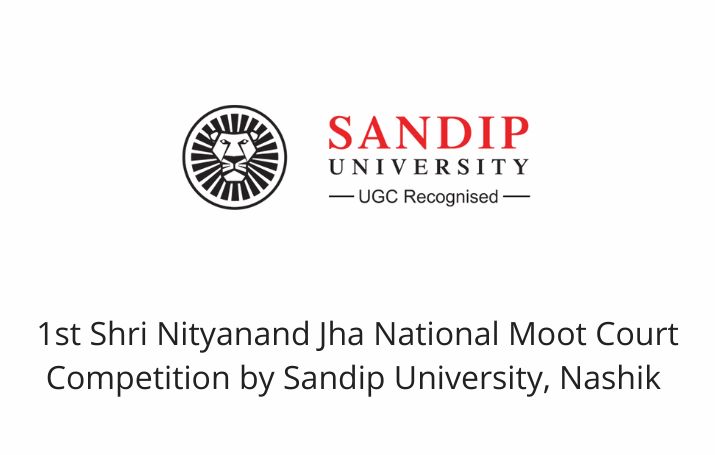 1st Shri Nityanand Jha National Moot Court Competition by Sandip University, Nashik