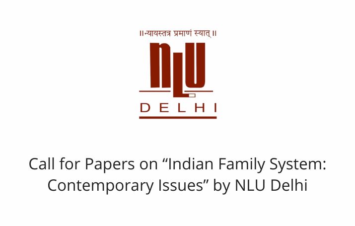 Call for Papers on “Indian Family System: Contemporary Issues” by NLU Delhi