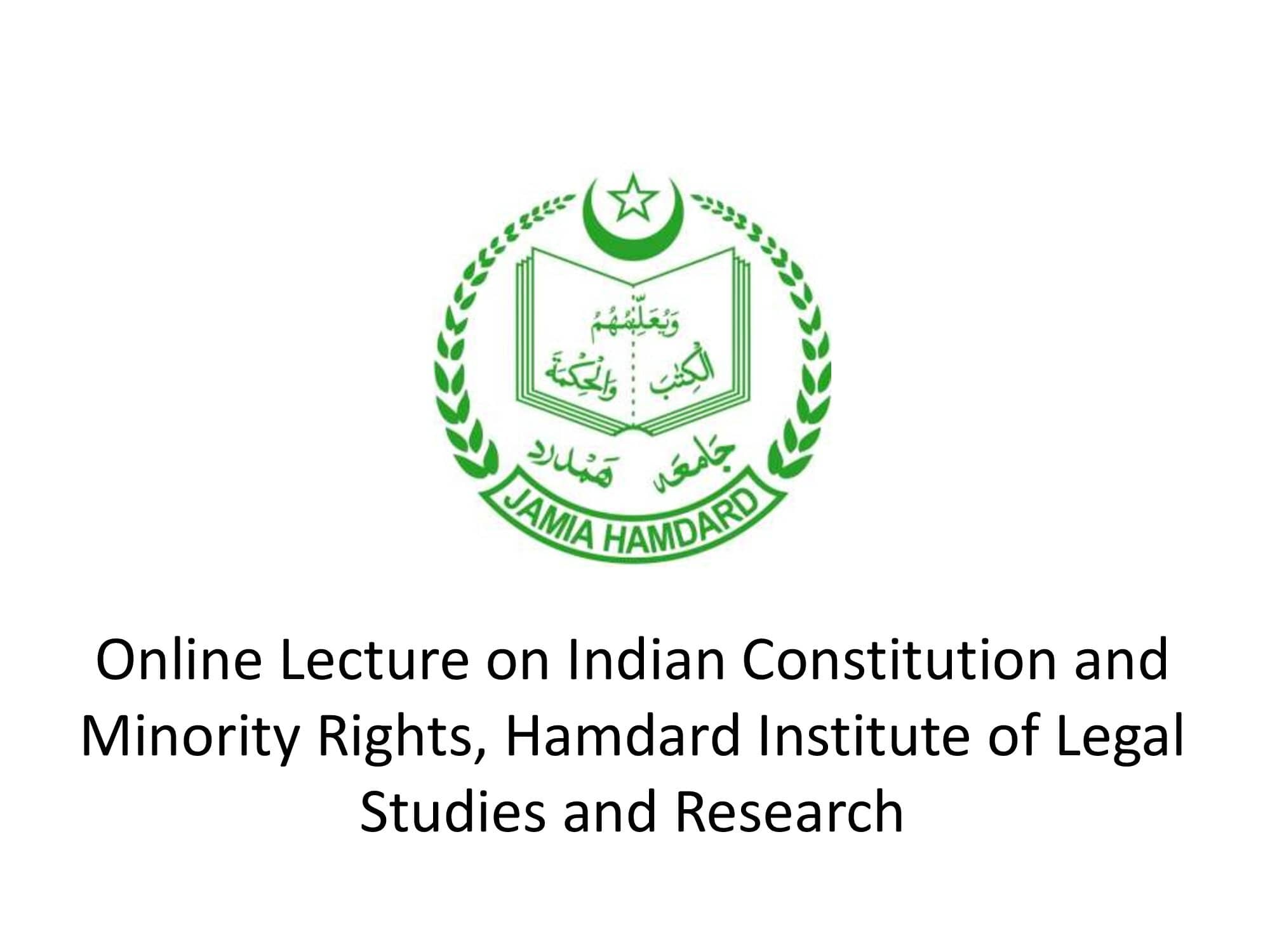 Online Lecture on Indian Constitution and Minority Rights, Hamdard Institute of Legal Studies and Research