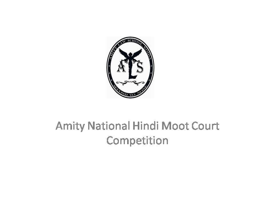 Amity National Hindi Moot Court Competition