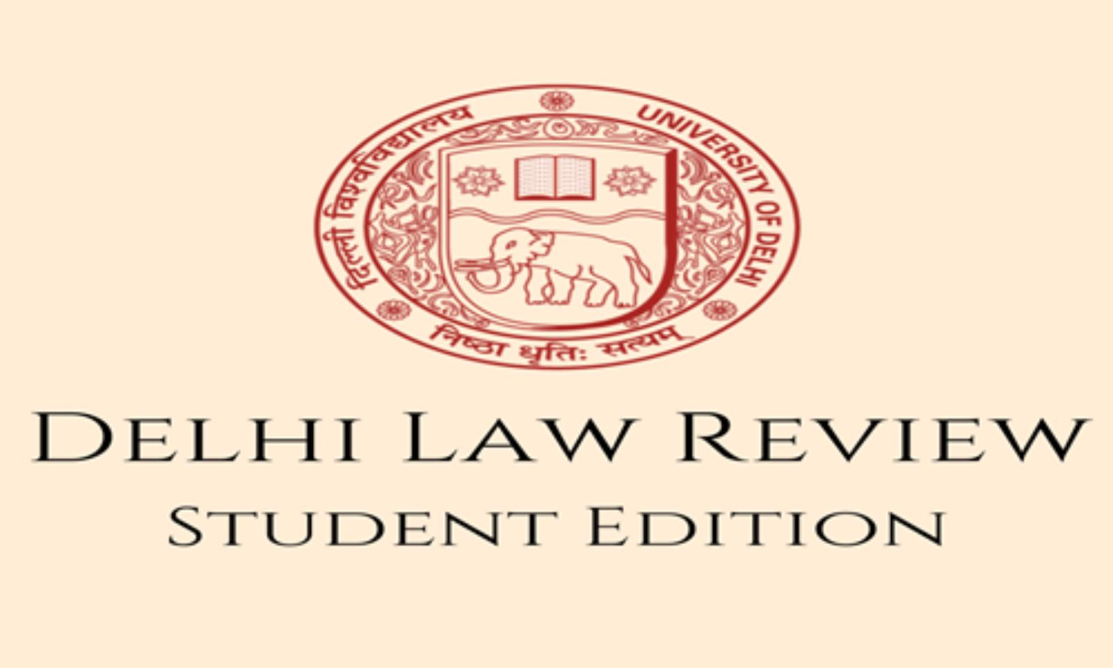 Delhi Law Review [Student Edition] by Faculty of Law