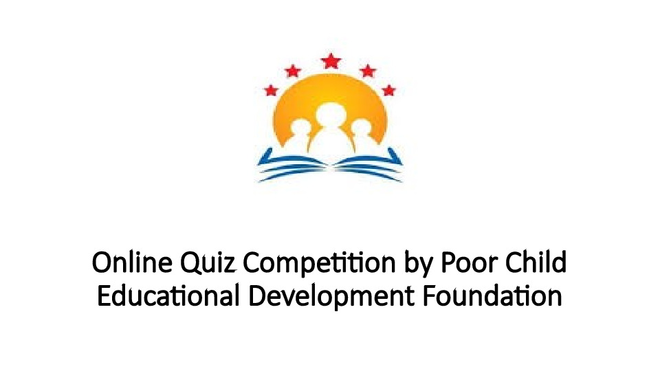 Online Quiz Competition by Poor Child Educational Development Foundation
