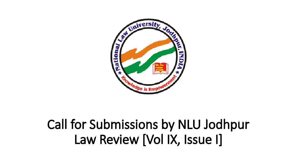 Call for Submissions by NLU Jodhpur Law Review [Vol IX, Issue I]