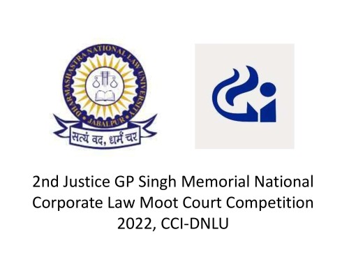 2nd Justice GP Singh Memorial National Corporate Law Moot Court Competition 2022, CCI-DNLU